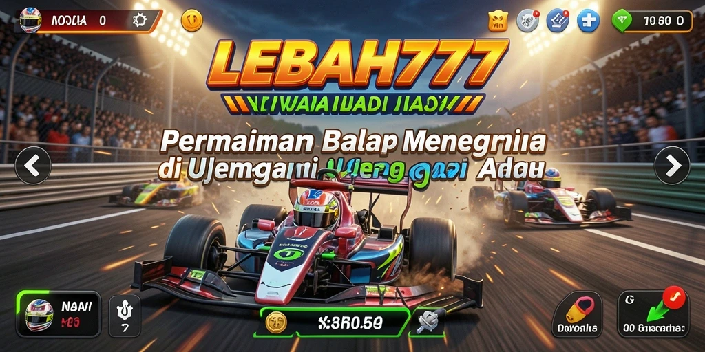 Screenshot gameplay LEBAH777 yang menampilkan balapan seru.